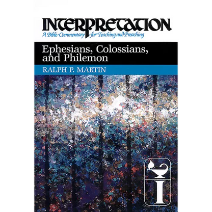 Ephesians, Colossians, and Philemon: Interpretation: A Bible Commentary for Teaching and Preaching - Hardcover