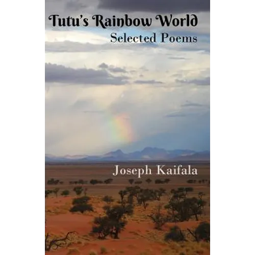 Tutu's Rainbow World: Selected poems - Paperback