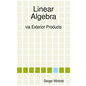 Linear Algebra via Exterior Products - Paperback