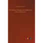 The Greatest Thing in the World and Other Addresses - Hardcover