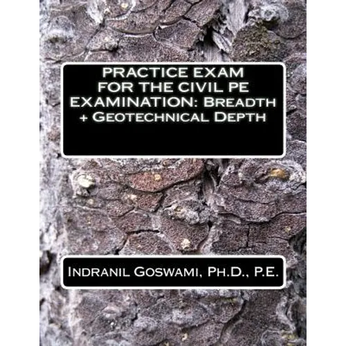 Practice Exam for the Civil PE Exam: Breadth + Geotechnical Depth - Paperback