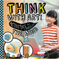 Think with Art! Activities to Enrich the Mind - Library Binding