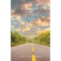 A Journey of Faith and Miracles: That Narrow Path That Leads to Life - Paperback