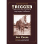 Trigger: The Lives and Legend of Roy Rogers' Palomino, 2D Ed. - Paperback