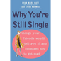 Why You're Still Single: Things Your Friends Would Tell You if You Promised Not to Get Mad - Paperback