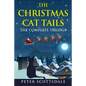 The Christmas Cat Tails: The Complete Trilogy - Paperback