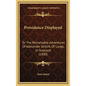 Providence Displayed: Or The Remarkable Adventures Of Alexander Selkirk, Of Largo, In Scotland (1800) - Hardcover