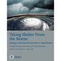 Taking Shelter From the Storm: Building a Safe Room For Your Home or Small Business (Includes Construction Plans and Cost Estiamtes) (FEMA P-320, Thi - Paperback