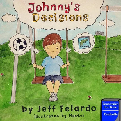 Johnny's Decisions: Economics for Kids: Tradeoffs - Paperback