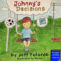 Johnny's Decisions: Economics for Kids: Tradeoffs - Paperback