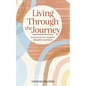 Living Through the Journey: A journal for hopeful adoptive parents - Paperback