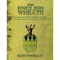 The English Wheats: The Evolution of Wheat Families in England from the 14th Century to the End of the 19th Century - Paperback