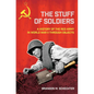 Stuff of Soldiers: A History of the Red Army in World War II Through Objects - Paperback