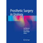 Prosthetic Surgery in Urology - Hardcover