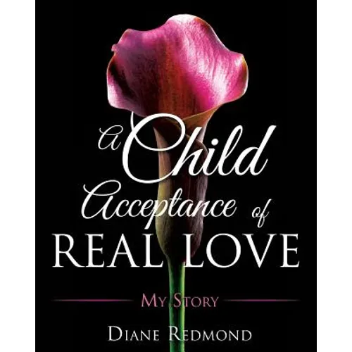 A Child Acceptance of Real Love - Paperback