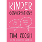 Kinder Conversations - Hardcover