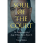 Soul of the Court: The Trailblazing Life of Judge William Benson Bryant Sr. - Paperback