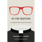 In the Margins: A Transgender Man's Journey with Scripture - Paperback