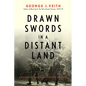 Drawn Swords in a Distant Land: South Vietnam's Shattered Dreams - Hardcover