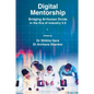 Digital Mentorship: Bridging Ai-Human Divide in the Era of Industry 5.0 - Hardcover