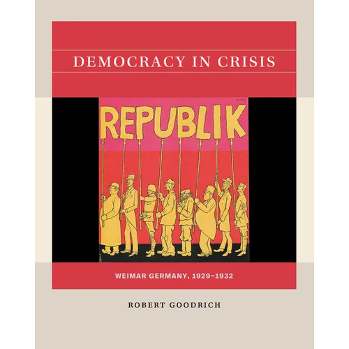 Democracy in Crisis: Weimar Germany, 1929-1932 - Paperback