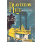 Plantation Life: On the Mississippi - Paperback
