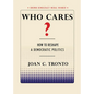 Who Cares? How to Reshape a Democratic Politics - Paperback