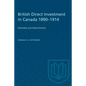 British Direct Investment in Canada 1890-1914: Estimates and Determinants - Paperback