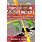 Introduction to Biblical Languages: How to use Hebrew, Aramaic, and Greek resources in E-Sword and The Word - Paperback
