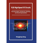 VLSI High-Speed I/O Circuits: Theoretical Basis, Architecture, Modeling and Circuit Implementation - Hardcover