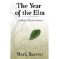 The Year of the Elm: A Kid in Twelve Stories - Paperback