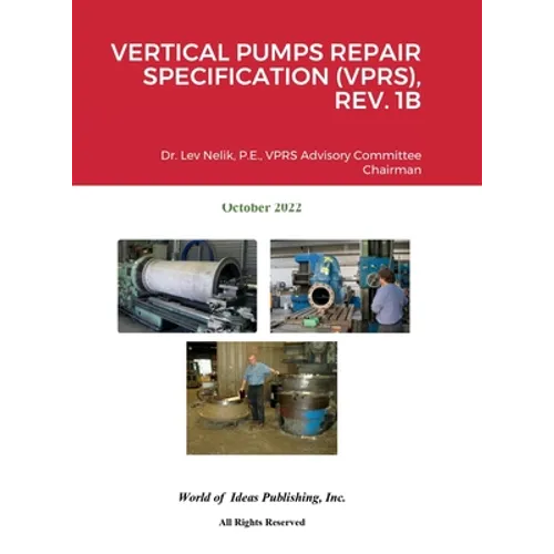 Vertical Pumps Repair Specification (Vprs), Rev. 1b - Hardcover