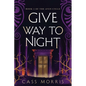 Give Way to Night - Paperback