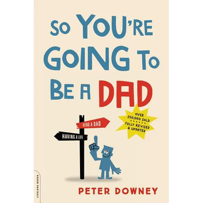 So You're Going to Be a Dad - Paperback
