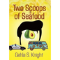 Two Scoops of Seafood - Hardcover