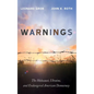 Warnings: The Holocaust, Ukraine, and Endangered American Democracy - Hardcover