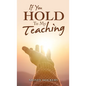 If You Hold to My Teaching - Hardcover