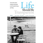 Life should be Transparent: Conversations about Lithuania and Europe in the Twentieth Century and Today - Paperback