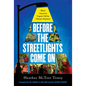 Before the Streetlights Come on: Black America's Urgent Call for Climate Solutions - Hardcover