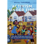 Activism Under Fire: The Politics of Non-Violence in Rio de Janeiro's Gang Territories - Paperback