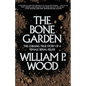 The Bone Garden: The Chilling True Story of a Female Serial Killer - Paperback
