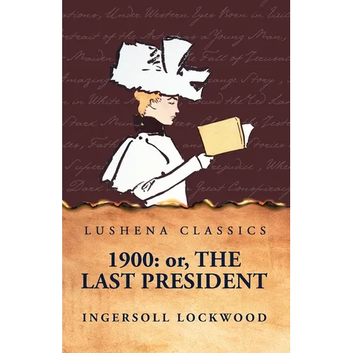 1900: Or, The Last President - Paperback