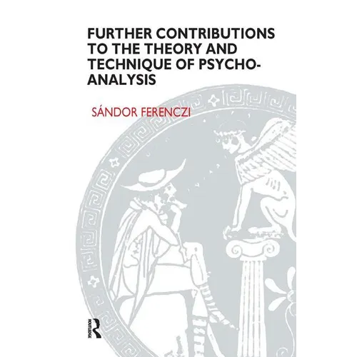Further Contributions to the Theory and Technique of Psycho-Analysis - Paperback