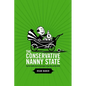 The Conservative Nanny State: How the Wealthy Use the Government to Stay Rich and Get Richer - Paperback