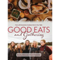 Good Eats and Gathering: From a 5th Generation Cranberry Farm to Your Table - Hardcover