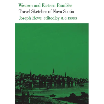 Western and Eastern Rambles: Travel Sketches of Nova Scotia - Paperback