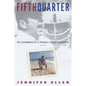 Fifth Quarter: The Scrimmage of a Football Coach's Daughter - Paperback
