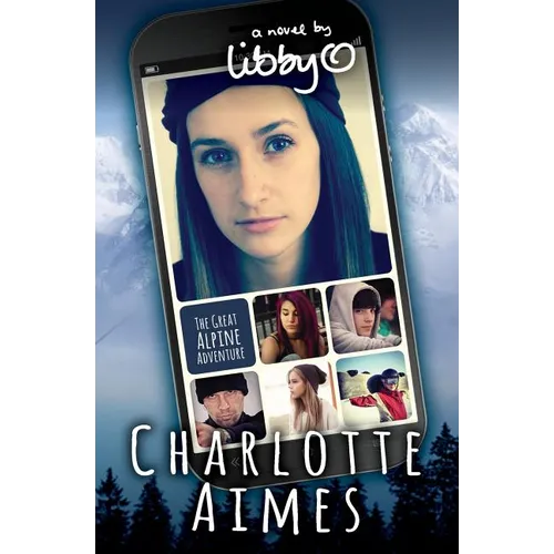 Charlotte Aimes: The Great Alpine Adventure - Paperback