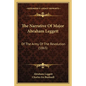 The Narrative Of Major Abraham Leggett: Of The Army Of The Revolution (1865) - Paperback