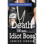 Death of an Idiot Boss: A Kadence MacBride Mystery - Paperback